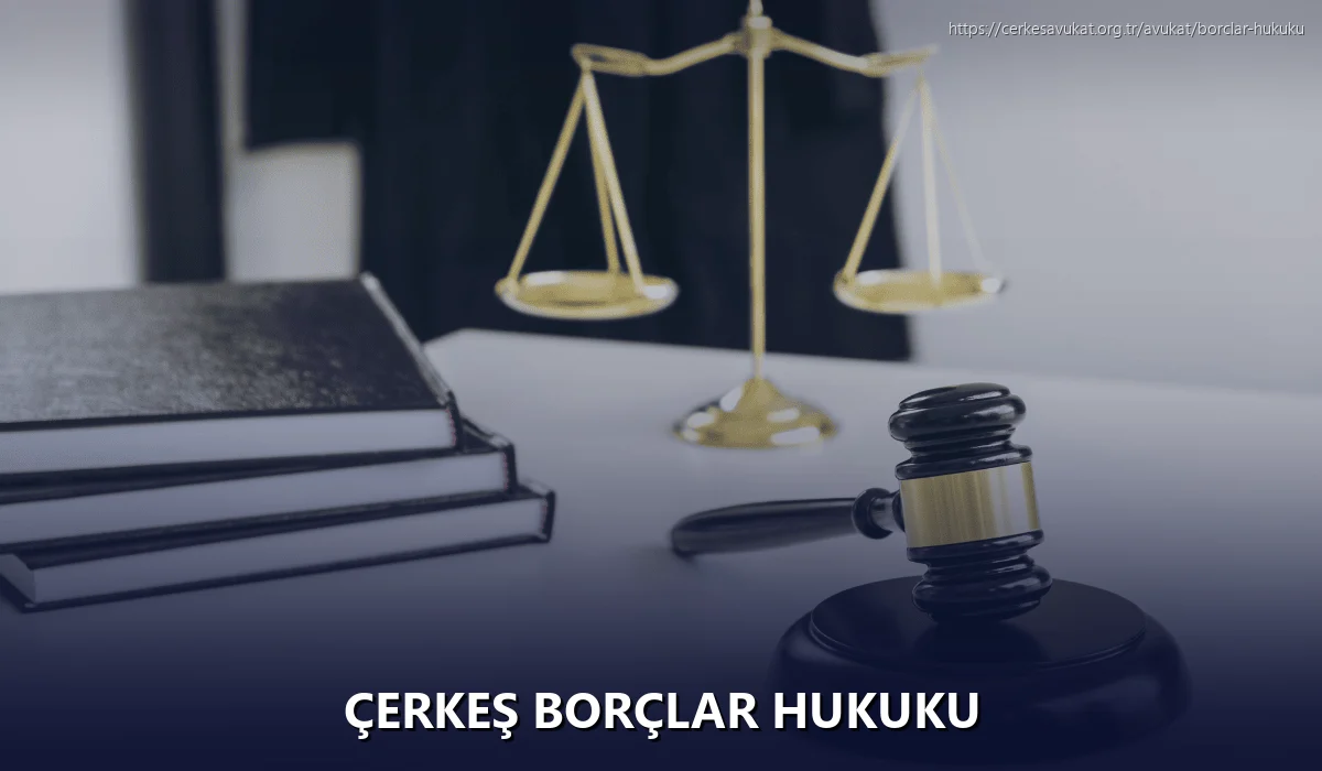 Çerkeş Borçlar Hukuku