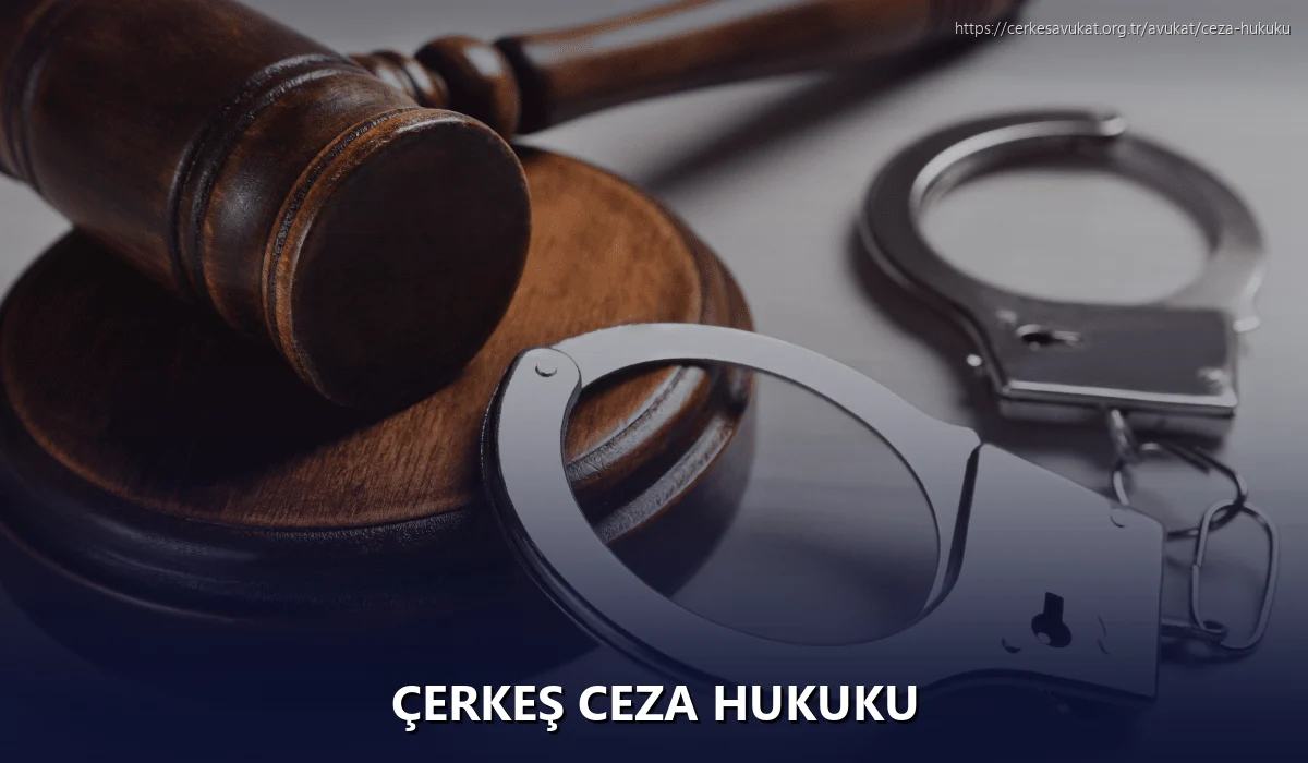 Çerkeş Ceza Hukuku