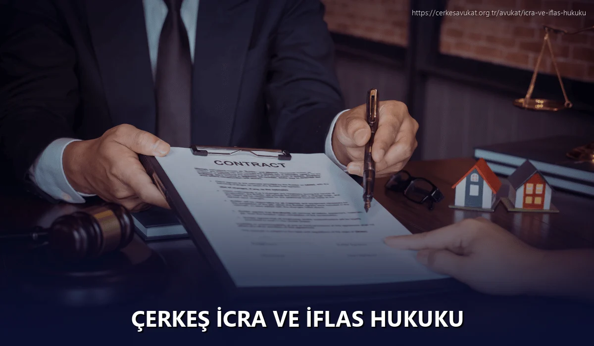 Çerkeş İcra ve İflas Hukuku