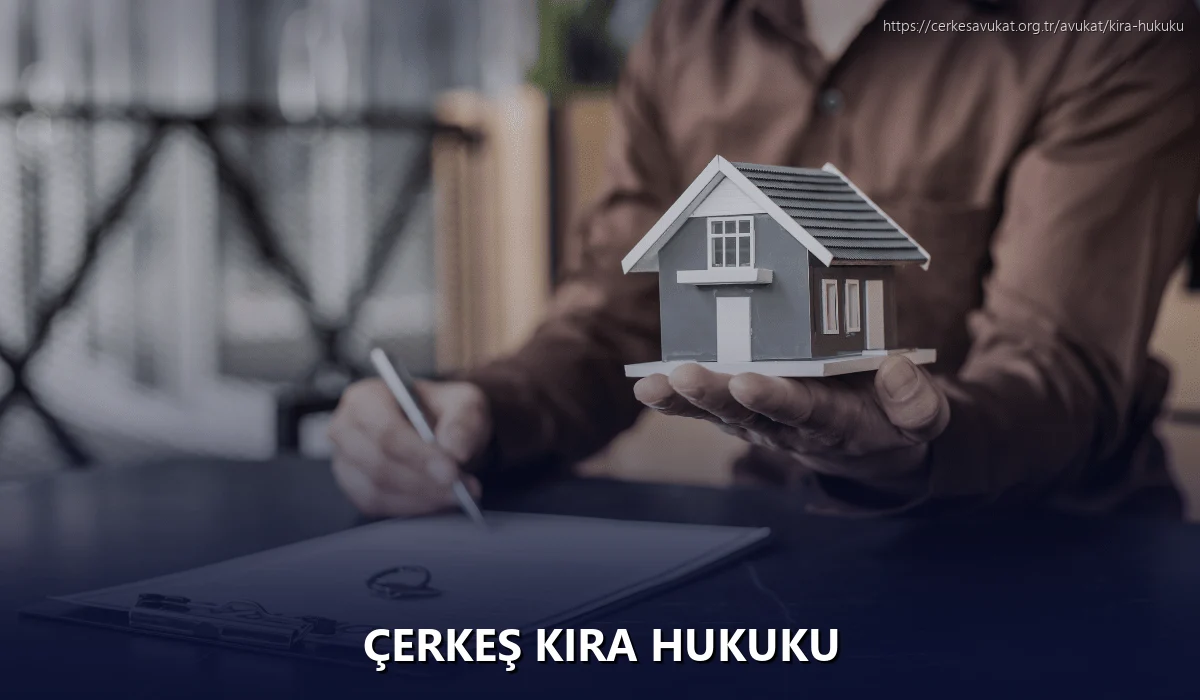 Çerkeş Kira Hukuku