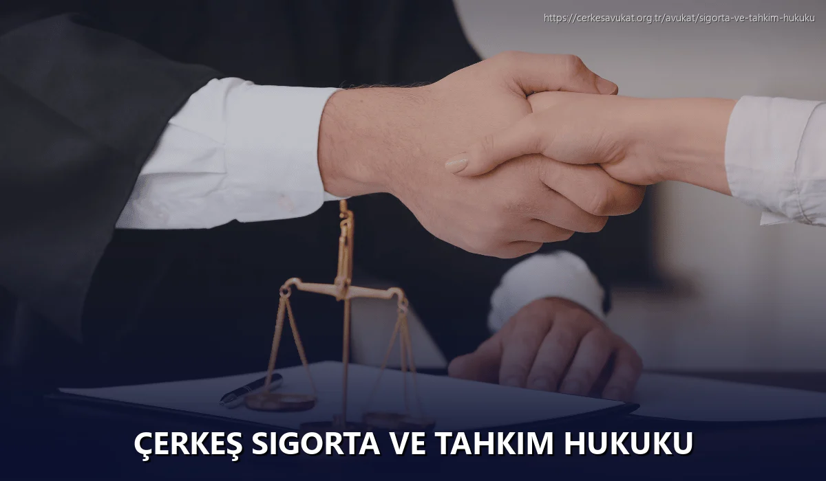 Çerkeş Sigorta ve Tahkim Hukuku